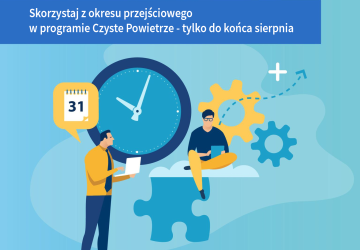 Przedłużenie o miesiąc okresu przejściowego w programie Czyste Powietrze