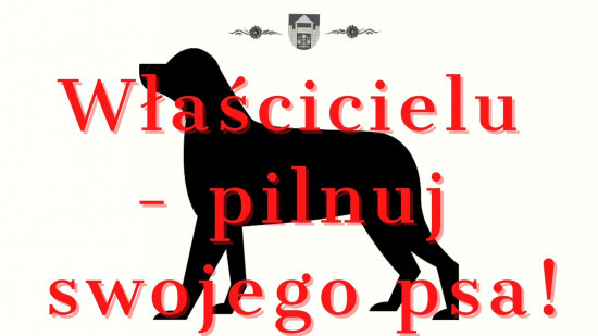 Apel do mieszkańców Gminy Podegrodzie – Pilnuj swojego psa!