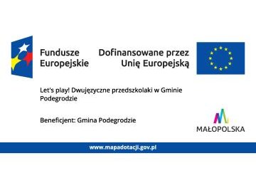 Gmina Podegrodzie realizuje projekt pn. Let's go! Dwujęzyczne przedszkolaki w Gminie Podegrodzie, nr projektu FEMP.06.09-IP.01-1458/24