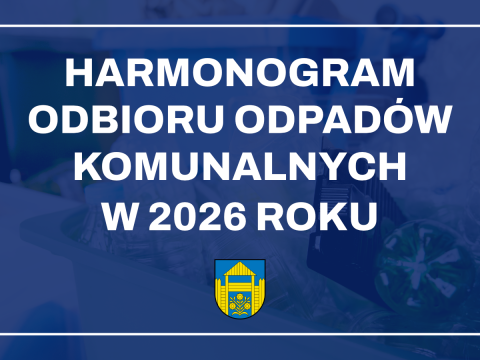 Harmonogram odbioru odpadów komunalnych w 2026 roku
