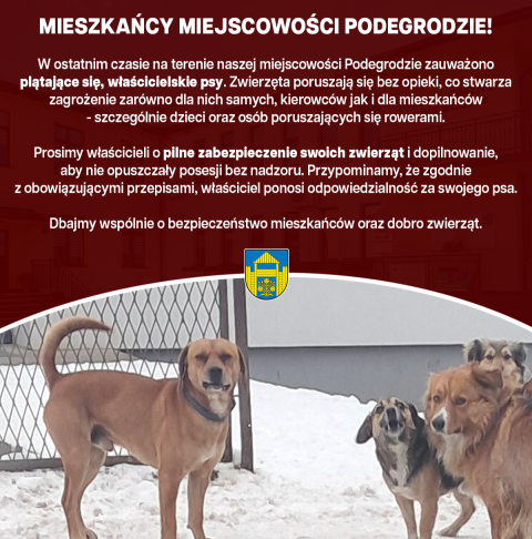 Mieszkańcy miejscowości Podegrodzie - Ogłoszenie dotyczące plątających się, właścicielskich psów