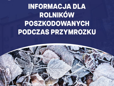 Informacja dla rolników poszkodowanych podczas przymrozku