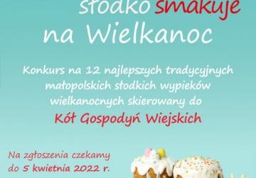 ,,MałoPolska słodko smakuje na Wielkanoc” konkurs dla KGW