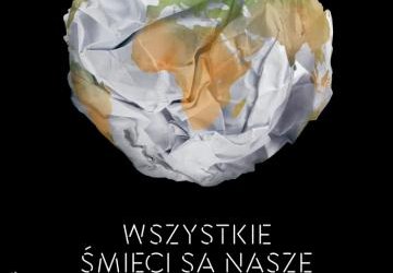 WSZYSTKIE ŚMIECI SĄ NASZE!
