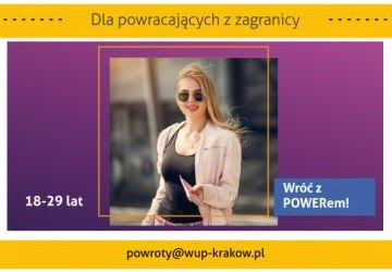 WSZYSTKICH WRACAJĄCYCH Z ZAGRANICY ZACHĘCAMY DO KONTAKTU Z WOJEWÓDZKIM URZĘDEM PRACY I PROJEKTEM „WRÓĆ Z POWEREM!