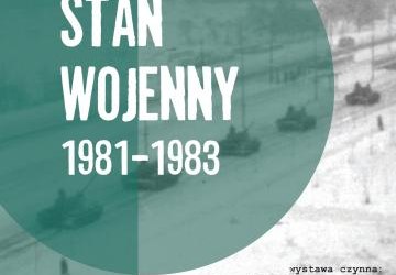 Serdecznie zapraszamy: otwarcie wystawy STAN WOJENNY 1981 – 1983 – w Podegrodziu 9 grudnia br. o godz. 11:30.