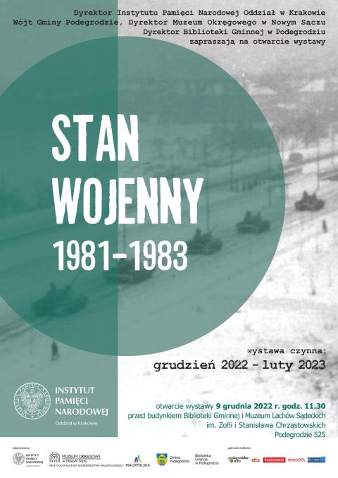 Serdecznie zapraszamy: otwarcie wystawy STAN WOJENNY 1981 – 1983 – w Podegrodziu 9 grudnia br. o godz. 11:30.