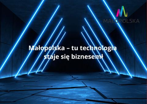 Nabór do otwartego konkursu ofert "Małopolska - tu technologia staje się biznesem" na 2023 r.