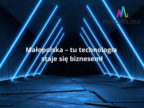 Nabór do otwartego konkursu ofert "Małopolska - tu technologia staje się biznesem" na 2023 r.