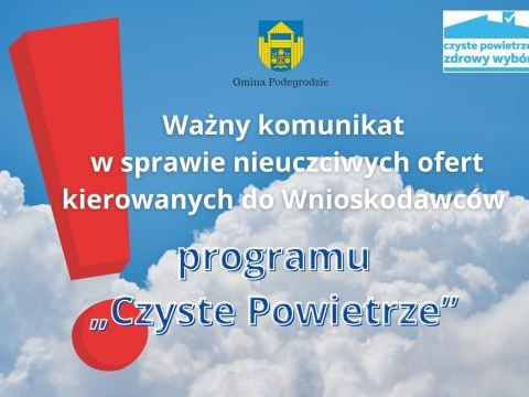 Ważny komunikat w sprawie nieuczciwych ofert kierowanych do Wnioskodawców programu „Czyste Powietrze”