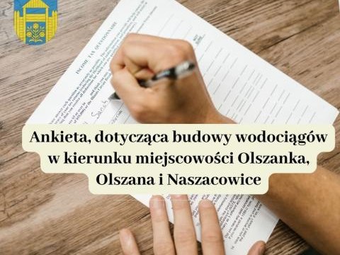 Ankieta dotycząca planów budowy wodociągu w kierunku miejscowości Olszanka, Olszana i Naszacowice