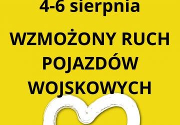 Uwaga! W dniach 4-6 sierpnia odbędzie się wzmożony ruchu pojazdów wojskowych i statków powietrznych na terytorium Polski