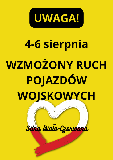 Uwaga!  W dniach 4-6 sierpnia odbędzie się wzmożony ruchu pojazdów wojskowych i statków powietrznych na terytorium Polski