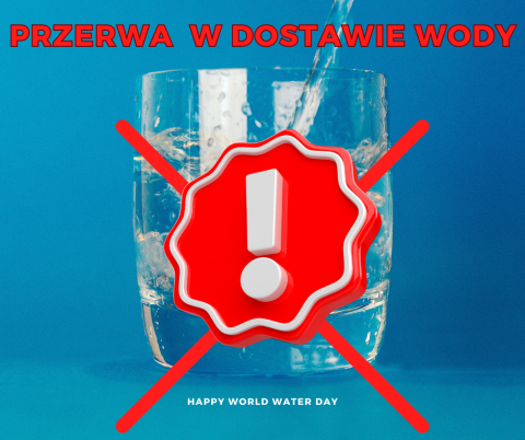 UWAGA! Przerwa w dostawie wody!