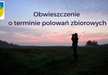 OBWIESZCZENIE o terminie polowań zbiorowych