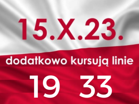 LINIE 19, 33 KURSUJĄ W DNIU 15 PAŹDZIERNIKA 2023R. (NIEDZIELA)