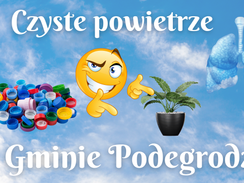 Akcja pt. „Dbajmy o Powietrze w Gminie Podegrodzie”