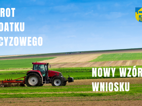 ZWROT PODATKU AKCYZOWEGO ZAWARTEGO W CENIE OLEJU NAPĘDOWEGO WYKORZYSTYWANEGO DO PRODUKCJI ROLNEJ