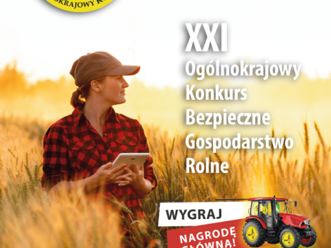 XXI Ogólnokrajowy Konkurs Bezpieczne Gospodarstwo rolne w 2024 roku