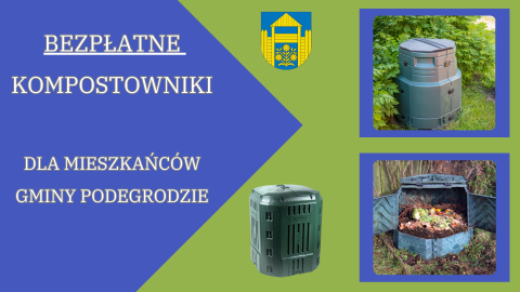 Zaopatrzenie gospodarstw domowych z terenu gminy Podegrodzie w kompostowniki.