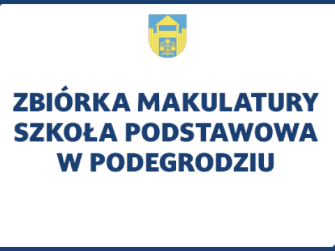 ZBIÓRKA MAKULATURY - ZACHĘCAMY WSZYSTKICH DO WŁĄCZENIA SIĘ W AKCJĘ
