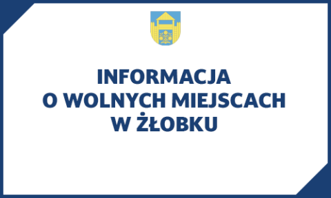 Informacja o wolnych miejscach w żłobku