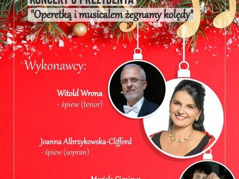 290. Koncert u Prezydenta ,,operetką i musicalem żegnamy kolędy”