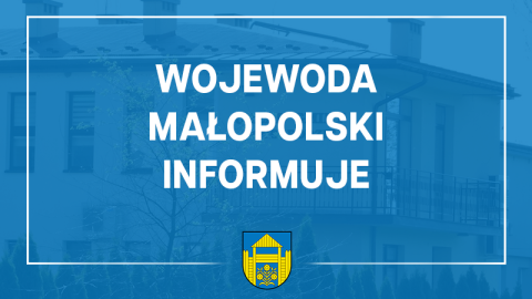 Wojewoda Małopolski informuje