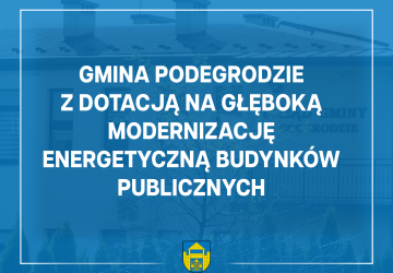 Gmina Podegrodzie z dotacją na głęboką modernizację energetyczną budynków publicznych