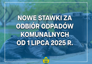 Nowe stawki za odbiór odpadów komunalnych od 1 lipca 2025 r.