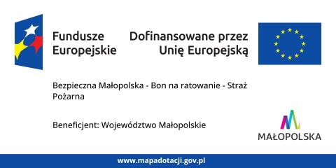 „Bezpieczna Małopolska – Bon na ratowanie – Straż Pożarna”