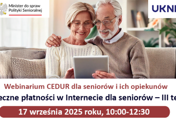 Webinarium CEDUR „Bezpieczne płatności w Internecie dla seniorów – III termin”, 17 września 2025 roku