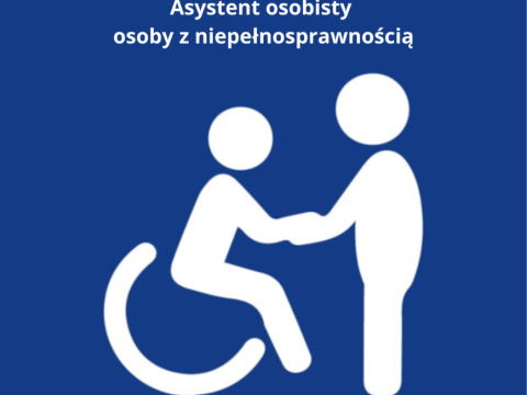 Nabór wniosków w ramach resortowego programu Ministra Rodziny, Pracy i Polityki Społecznej „Asystent osobisty osoby z niepełnosprawnością” dla Jednostek Samorządu Terytorialnego - edycja 2026