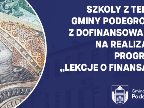 Szkoły z terenu Gminy Podegrodzie z dofinansowaniem na realizację programu „Lekcje o finansach"