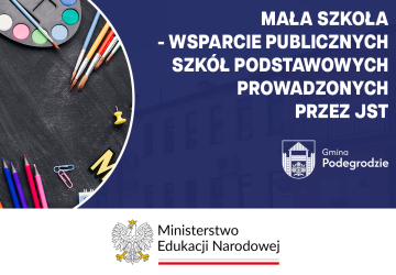 Mała Szkoła - Wsparcie Publicznych Szkół podstawowych prowadzonych przez JST