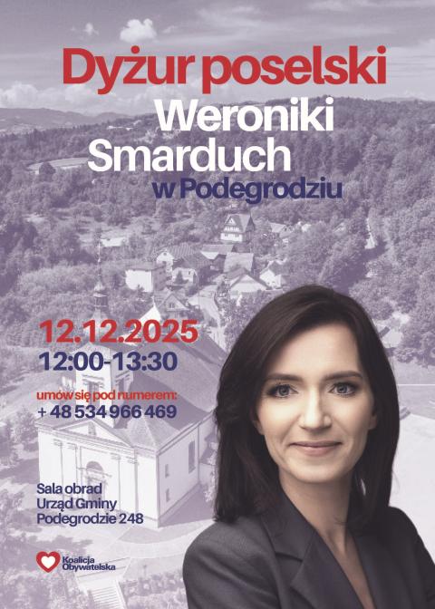 Dyżur poselski Posłanki Weroniki Smarduch.