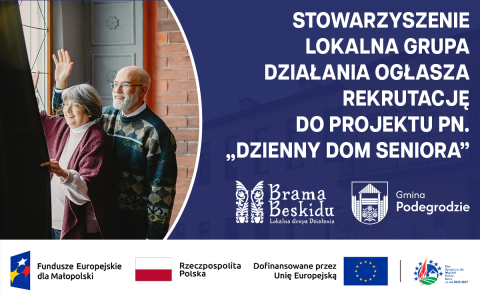 Stowarzyszenie Lokalna Grupa Działania „Brama Beskidu” ogłasza rekrutację do projektu pn. „Dzienny Dom Seniora”