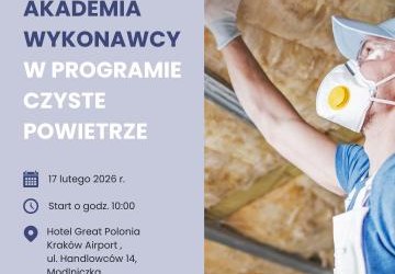 Akademia Wykonawcy w programie Czyste Powietrze