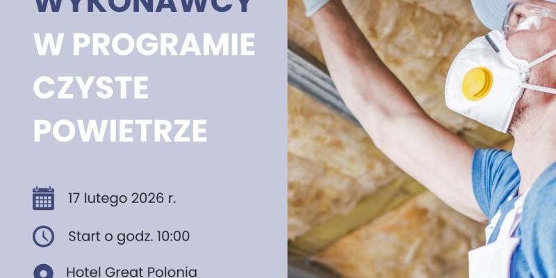 Akademia Wykonawcy w programie Czyste Powietrze