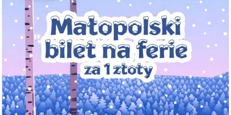 Małopolski bilet na ferie za 1 zł