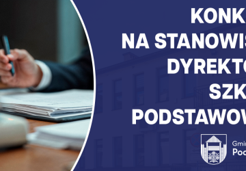 KONKURS NA STANOWISKO DYREKTORA SZKOŁY PODSTAWOWEJ