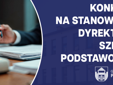 KONKURS NA STANOWISKO DYREKTORA SZKOŁY PODSTAWOWEJ