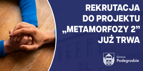 Kompleksowy Program Reintegracji Społecznej i Zawodowej Mieszkańców Subregionu Sądeckiego „Metamorfozy 2”