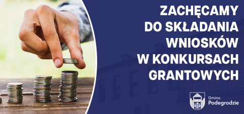 Zachęcamy do składania wniosków w konkursach grantowyc