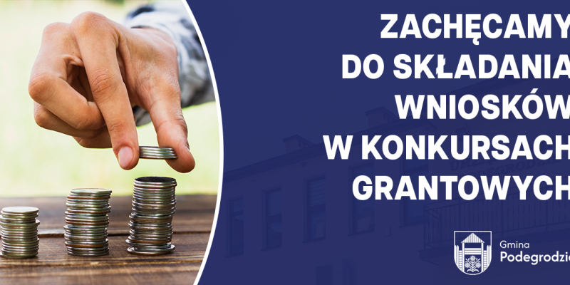 Zachęcamy do składania wniosków w konkursach grantowyc