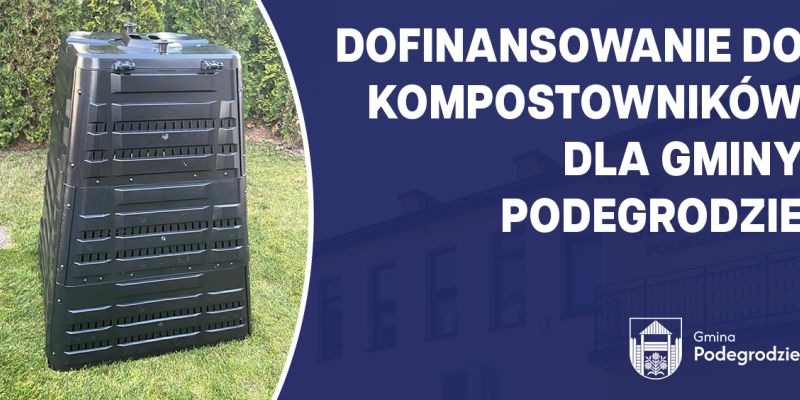 Wsparcia finansowe dla Gminy Podegrodzie w zakresie zaopatrzenia w kompostowniki