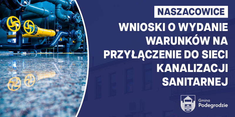 Wnioski o wydanie warunków na przyłączenie do sieci kanalizacji sanitarnej