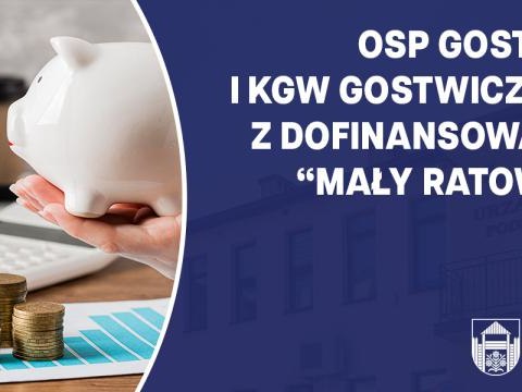 KGW Gostwiczanka oraz OSP w Gostwicy otrzymały dofinansowanie z programu „Mały Ratownik”