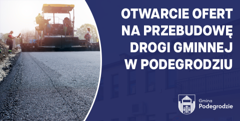 Otwarcie ofert na przebudowę drogi gminnej w Podegrodziu