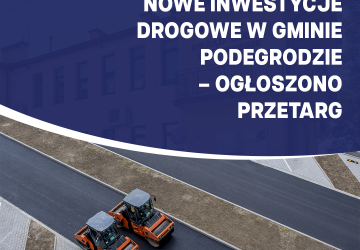 Nowe inwestycje drogowe w Gminie Podegrodzie - ogłoszono przetarg